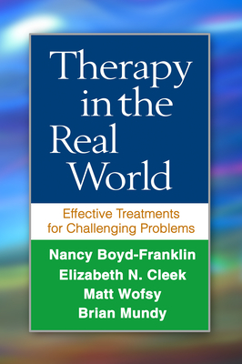 Therapy in the Real World: Effective Treatments for Challenging Problems Cover Image