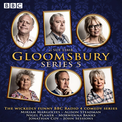 Gloomsbury: Series 5: The Hit BBC Radio 4 Comedy Cover Image