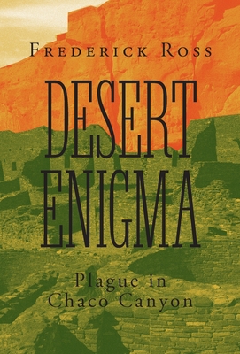 Desert Enigma Plague in Chaco Canyon Hardcover Boswell Book