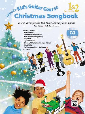 Alfred's Kid's Guitar Course Christmas Songbook 1 & 2: 15 Fun Arrangements That Make Learning Even Easier!, Book & CD Cover Image