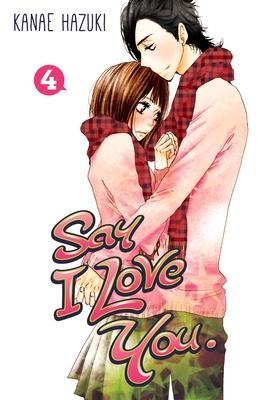 Say I Love You. 4 By Kanae Hazuki Cover Image