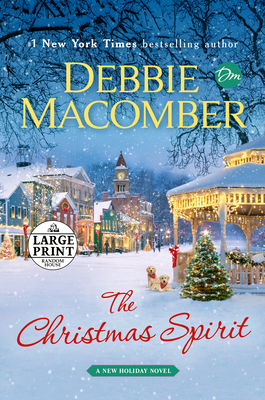 The Christmas Spirit: A Novel By Debbie Macomber Cover Image