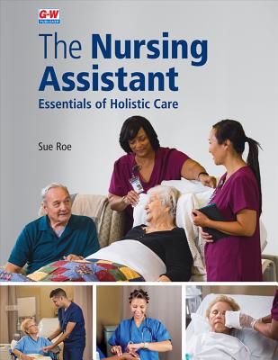 The Nursing Assistant Hardcover: Essentials of Holistic Care Cover Image