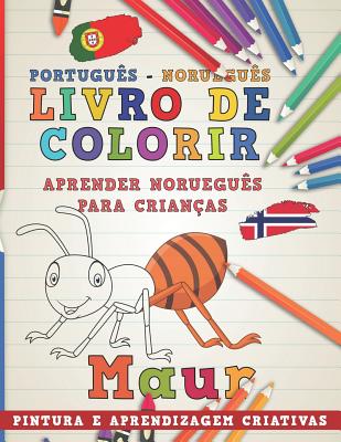 Livro de Colorir Português - Norueguês I Aprender Norueguês Para Crianças I Pintura E Aprendizagem Criativas Cover Image