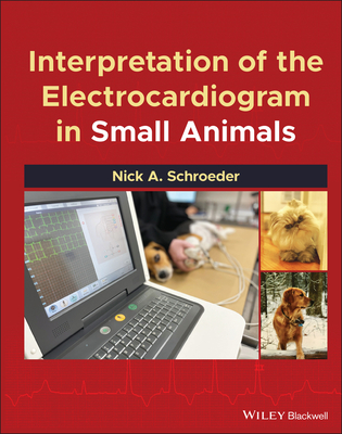 Interpretation of the Electrocardiogram in Small Animals Cover Image