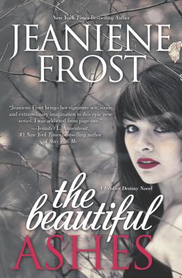 Cover for The Beautiful Ashes (Broken Destiny Novel #1)