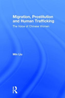 Migration, Prostitution and Human Trafficking: The Voice of Chinese Women Cover Image
