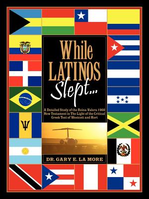 While Latinos Slept... By Gary E. LaMore Cover Image
