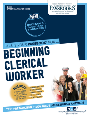 Beginning Clerical Worker (C-3505): Passbooks Study Guide (Career Examination Series #3505)