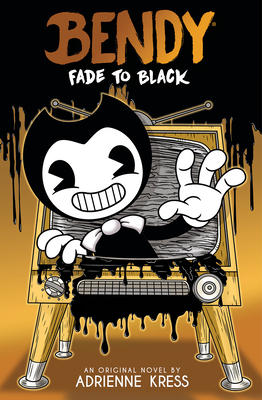 Fade to Black: An AFK Book (Bendy #3) Cover Image