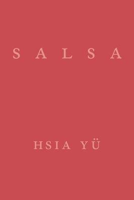 Salsa By Hsia Yü, Steve Bradbury (Translator) Cover Image
