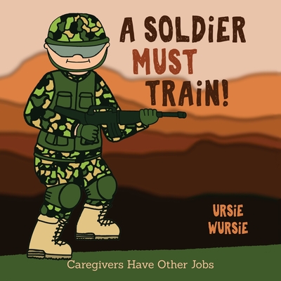 A SOLDiER MUST TRAiN! Cover Image