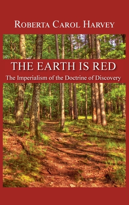 The Earth Is Red: The Imperialism of the Doctrine of Discovery Cover Image