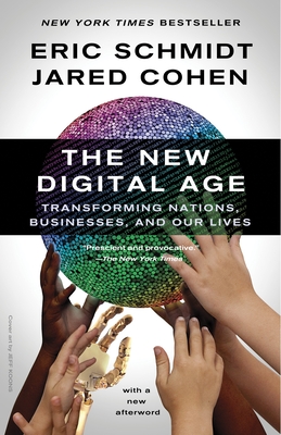The New Digital Age: Transforming Nations, Businesses, and Our Lives Cover Image