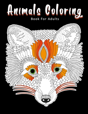 Download Animals Coloring Book For Adults Detailed Stress Relieving Design Animal Coloring Pages For Adults Teenager Paperback Vroman S Bookstore