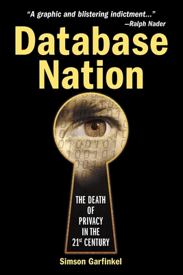 Database Nation: The Death of Privacy in the 21st Century Cover Image