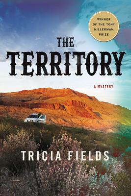 The Territory: A Novel (Josie Gray Mysteries #1) By Tricia Fields Cover Image