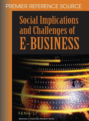 Social Implications and Challenges of E-Business: Premier Reference Source Cover Image