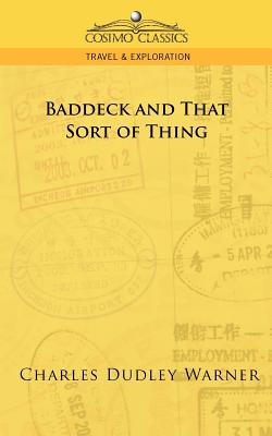 Baddeck and That Sort of Thing (Cosimo Classics Travel & Exploration) By Charles Dudley Warner Cover Image