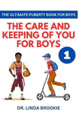 The Ultimate Puberty Book For Boys: The Care and Keeping of you for Boys Cover Image