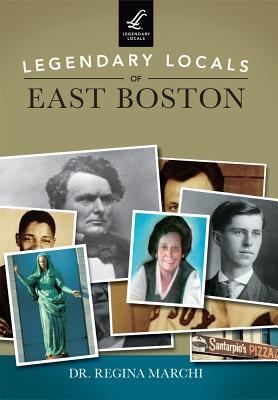 Legendary Locals of East Boston
