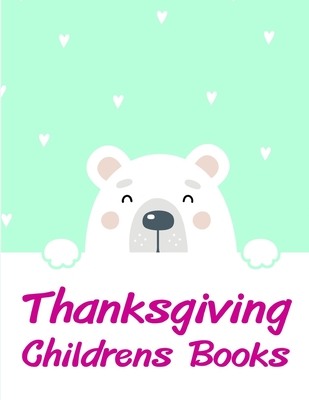 Thanksgiving Childrens Books: Coloring Pages with Funny, Easy, and Relax Coloring Pictures for Animal Lovers Cover Image