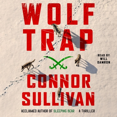 Wolf Trap: A Thriller By Connor Sullivan, Will Damron (Read by) Cover Image