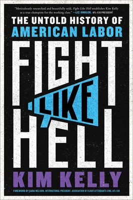 Fight Like Hell: The Untold History of American Labor Cover Image