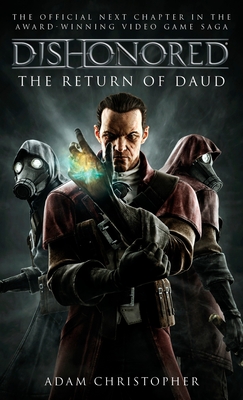 Dishonored - The Return of Daud (Dishonoured #2) By Adam Christopher Cover Image