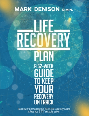 Life Recovery Plan By Mark Denison Cover Image