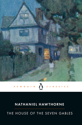 The House of the Seven Gables By Nathaniel Hawthorne, Milton R. Stern (Editor), Milton R. Stern (Introduction by), Milton R. Stern (Notes by) Cover Image