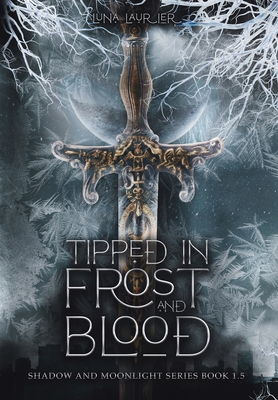 Tipped in Frost and Blood: New Adult Paranormal Fantasy Romance (Shadow and Moonlight #15)