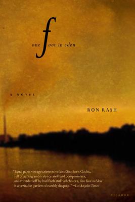 One Foot in Eden: A Novel By Ron Rash Cover Image