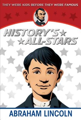 Abraham Lincoln (History's All-Stars) By Augusta Stevenson, Jerry Robinson (Illustrator) Cover Image