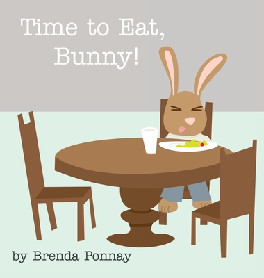 Time to Eat, Bunny! (Time for Bunny) Cover Image