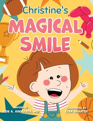 Christine's Magical Smile By Bob A. Archuleta, Elsa Sabater (Illustrator) Cover Image