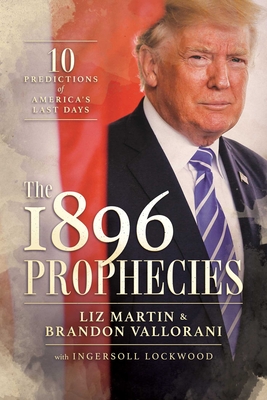 The 1896 Prophecies: 10 Predictions of America's Last Days Cover Image