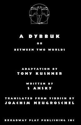 A Dybbuk: Or Between Two Worlds Cover Image
