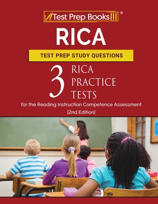 RICA Test Prep Study Questions: Three RICA Practice Tests for the Reading Instruction Competence Assessment [2nd Edition] By Tpb Publishing Cover Image