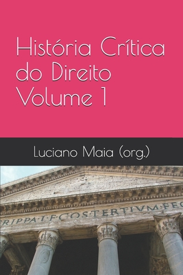 História Crítica do Direito: Volume 1