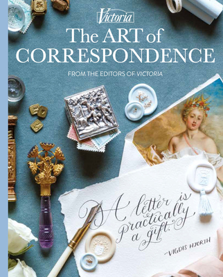 The Art of Correspondence: A Letter Is Practically a Gift (Victoria) Cover Image