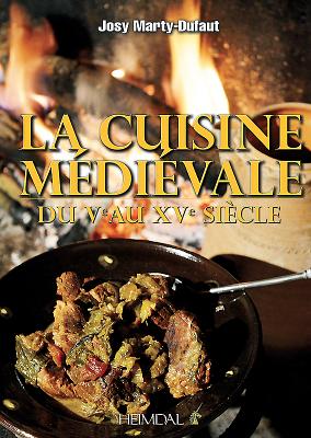 La Cuisine Médiévale: Du Ve Au Xve Siècle Cover Image