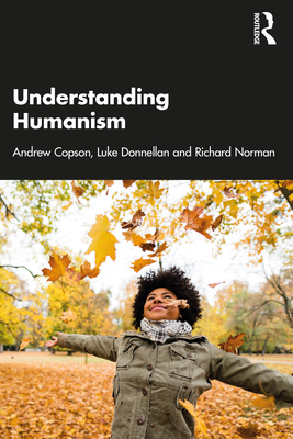 Understanding Humanism By Andrew Copson, Luke Donnellan, Richard Norman Cover Image