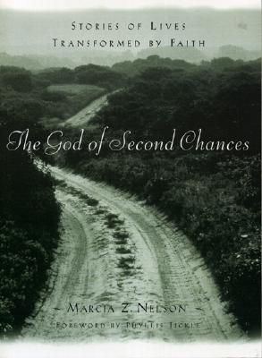 Cover for The God of Second Chances: Stories of Lives Transformed by Faith