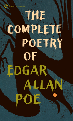 The Complete Poetry of Edgar Allan Poe By Edgar Allan Poe, Jay Parini (Introduction by), April Bernard (Afterword by) Cover Image