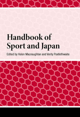 Handbook of Sport and Japan (Handbooks on Japanese Studies)