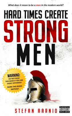 Hard Times Create Strong Men Cover Image
