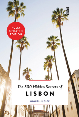 The 500 Hidden Secrets of Lisbon - Updated and Revised By Miguel Judice Cover Image