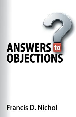 Answers to Objections By Francis D. Nichol Cover Image