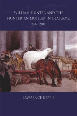 William Hunter and the Hunterian Museum in Glasgow, 1807-2007 Cover Image